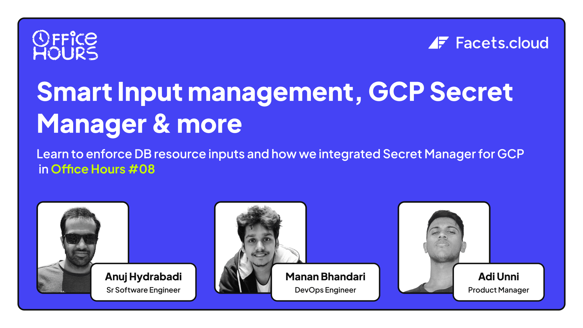 Smart Input management, GCP Secret Manager & more